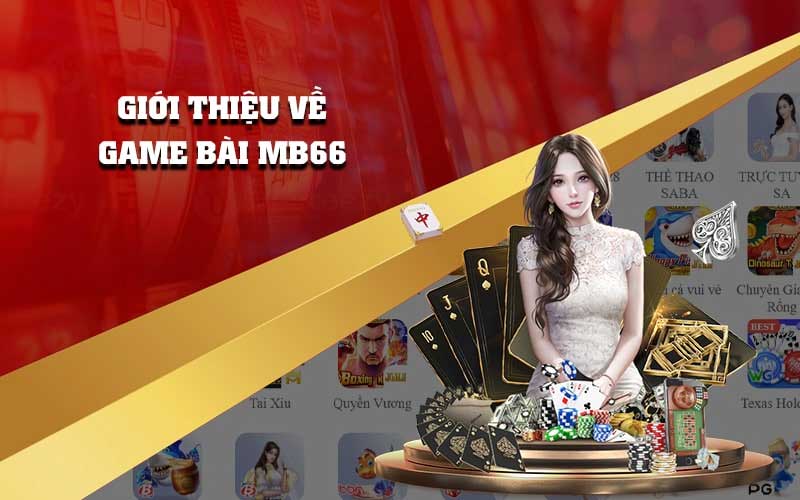 Giới thiệu về sảnh game bài Mb66