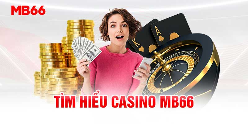 Giới thiệu về sảnh live casino Mb66